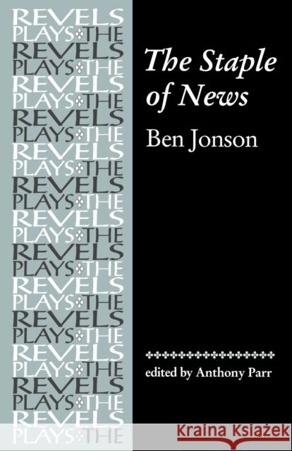 The Staple of News Parr, Anthony 9780719059063 Manchester University Press