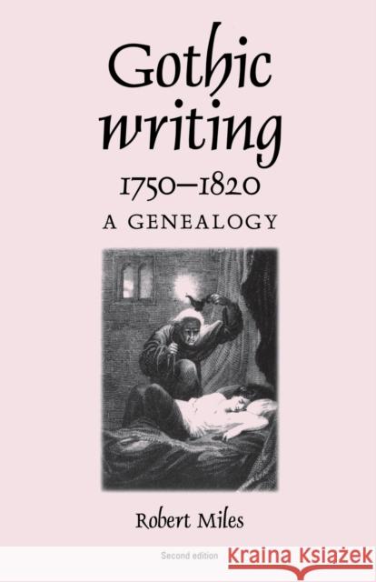 Gothic Writing 1750-1820 Miles, Robert 9780719060090