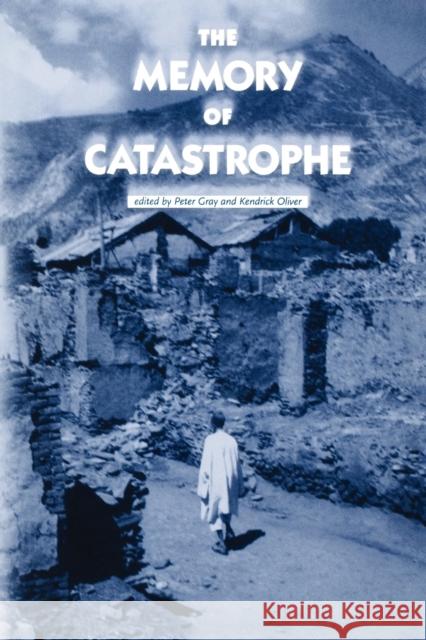 The Memory of Catastrophe Peter Gray 9780719063459 0