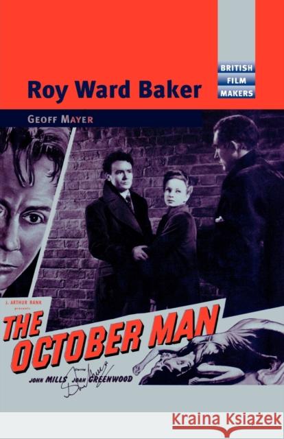 Roy Ward Baker Geoff Mayer 9780719063558 Manchester University Press