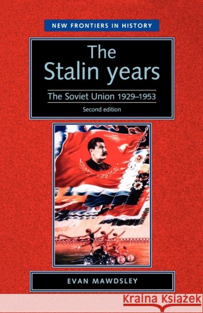 The Stalin Years: The Soviet Union, 1929-53 (Second Edition) Skelton, Helen 9780719063770