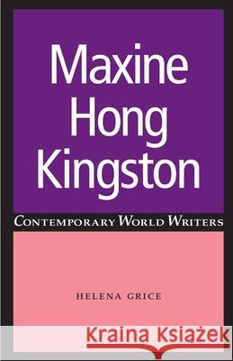 Maxine Hong Kingston Helena Grice 9780719064036