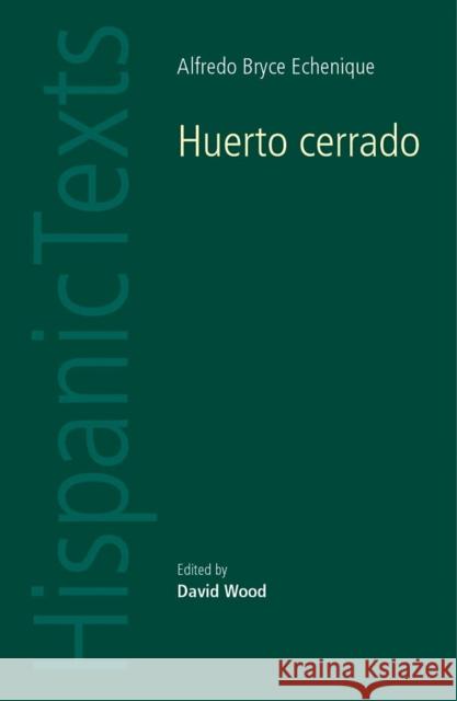 Huerto Cerrado by Alfredo Bryce Echenique  9780719064135 Manchester University Press