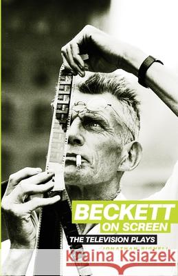 Beckett on Screen: The Television Plays Bignell, Jonathan 9780719064210