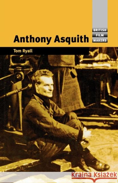 Anthony Asquith Tom Ryall 9780719064531 Manchester University Press