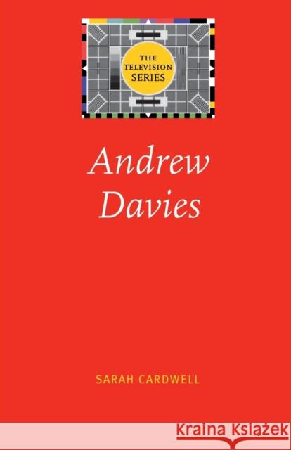 Andrew Davies Sarah Cardwell 9780719064920 Manchester University Press