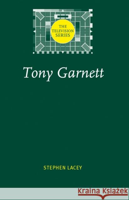 Tony Garnett  9780719066283 Manchester University Press