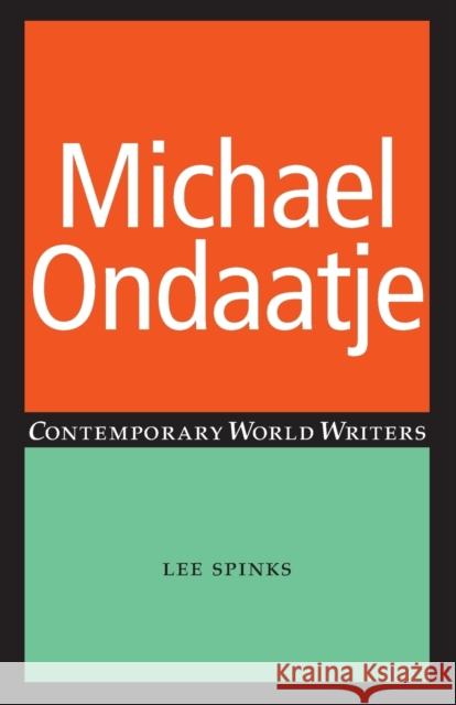 Michael Ondaatje Lee Spinks 9780719066337