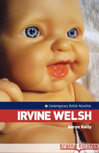 Irvine Welsh Aaron Kelly 9780719066511