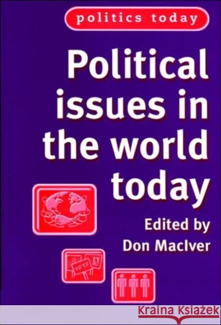 Political Issues in the World Today Don Maciver Don Maciver 9780719067051 Manchester University Press