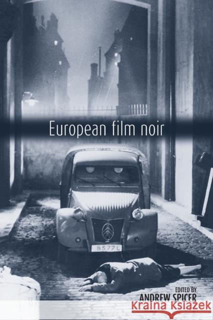 European Film Noir Andrew Spicer 9780719067914