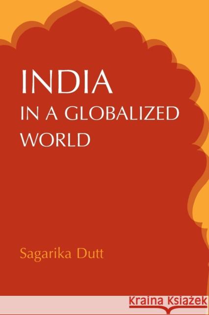India in a globalized world Dutt, Sagarika 9780719069017