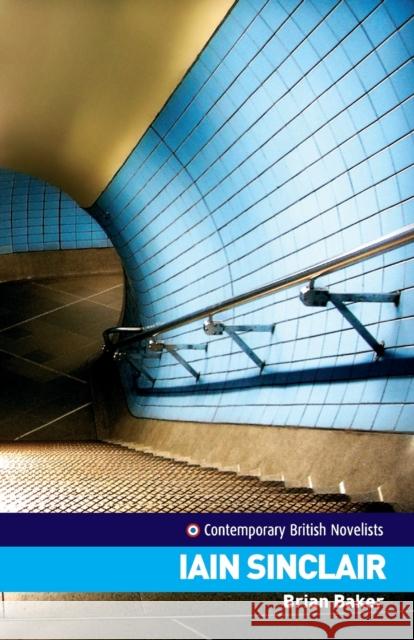 Iain Sinclair  9780719069055 Manchester University Press
