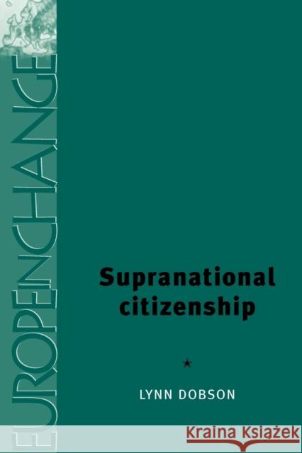 Supranational Citizenship Lynn Dobson 9780719069536