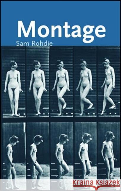 Montage Sam Rohdie 9780719070396 Manchester University Press