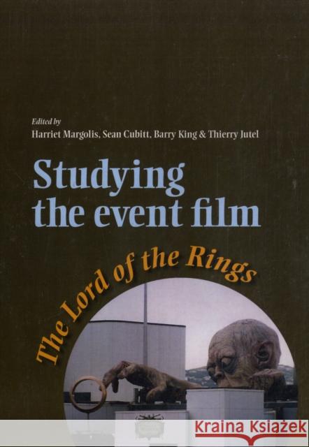 Studying the Event Film: The Lord of the Rings Margolis, Harriet 9780719071980