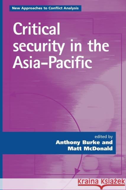 Critical security in the Asia-Pacific Burke, Anthony 9780719073052