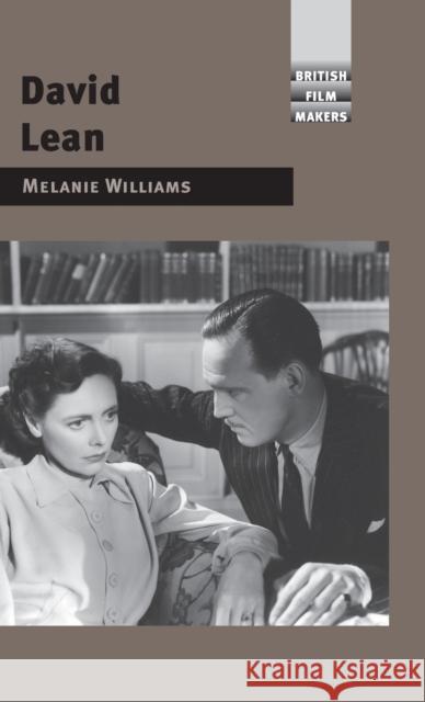 David Lean Melanie Williams 9780719073854 Manchester University Press