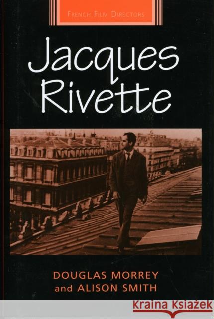 Jacques Rivette CB Morrey, Douglas 9780719074844