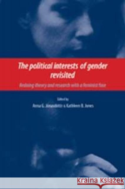 The Political Interests of Gender Revisited: Redoing Theory and Research with a Feminist Face Jonasdottir, Anna 9780719076244