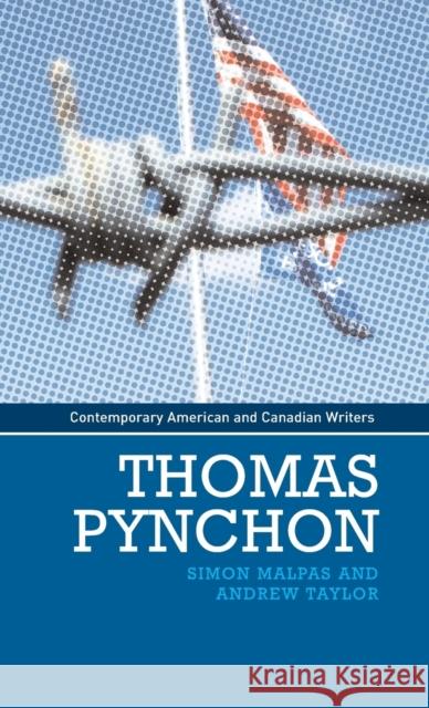 Thomas Pynchon Andrew Taylor Simon Malpas 9780719076282