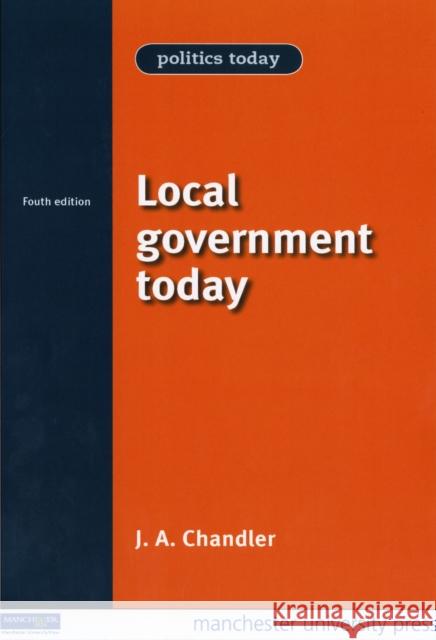 Local Government Today J. A. Chandler 9780719076954 
