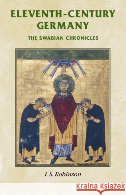 Eleventh-century Germany: The Swabian chronicles Robinson, I. 9780719077340 Manchester University Press