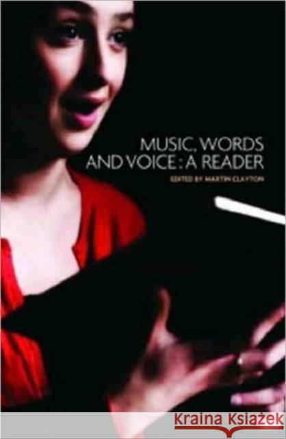 Music, Words and Voice: A Reader Clayton, Martin 9780719077876