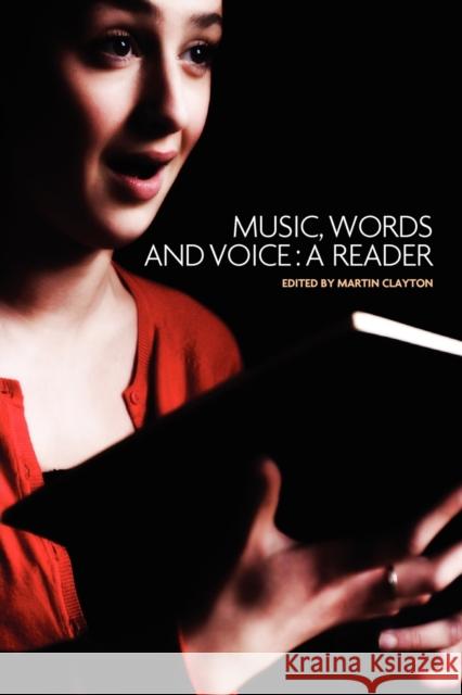 Music, Words and Voice: A Reader Clayton, Martin 9780719077883