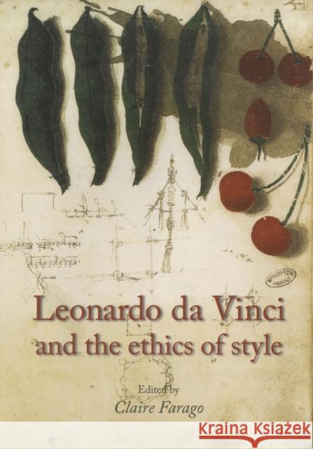 Leonardo Da Vinci and the Ethics of Style  9780719078149 MANCHESTER UNIVERSITY PRESS