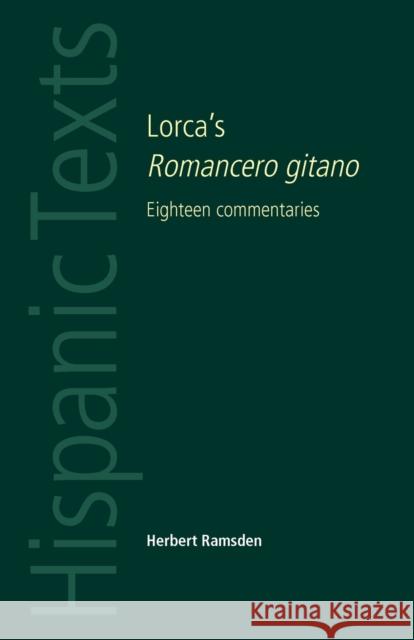 Lorca's Romancero Gitano: Eighteen Commentaries Ramsden, Herbert 9780719078248