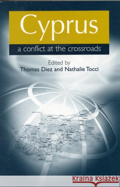 Cyprus: A Conflict at the Crossroads Diez, Thomas 9780719079009