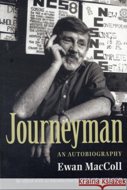 Journeyman: An Autobiography MacColl, Ewan 9780719079368