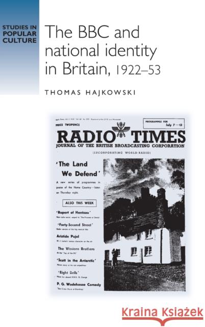 BBC and national identity in Britain, 1922-53 Hajkowski, Thomas 9780719079443 Manchester University Press
