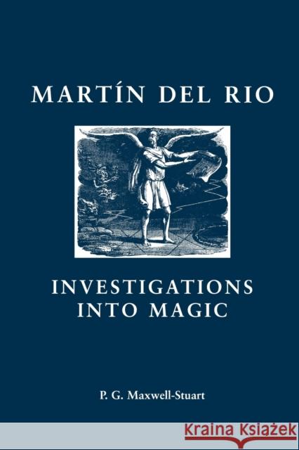 Martin del Rio: Investigations Into Magic Maxwell-Stuart, P. G. 9780719080531