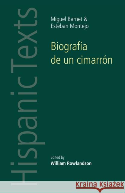 Biografía de Un Cimarrón: By Miguel Barnet and Esteban Montejo Davies, Catherine 9780719080913