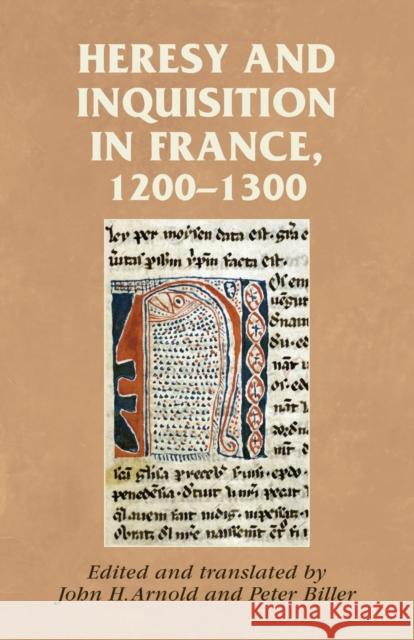 Heresy and inquisition in France, 1200-1300 Horrox, Rosemary 9780719081323