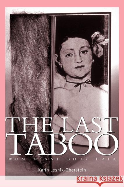 The Last Taboo: Women and Body Hair Lesnik-Oberstein, Karin 9780719083235