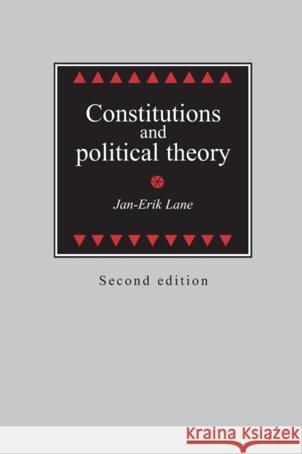 Constitutions and Political Theory: Second Edition Lane, Jan-Erik 9780719083303 Manchester University Press