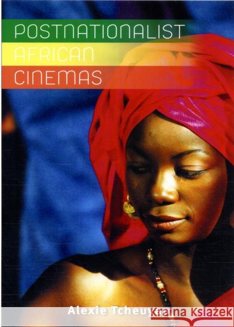 Postnationalist African Cinemas Alexie Tcheuyap 9780719083365 Manchester University Press