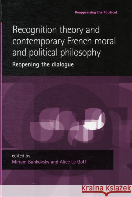 Recognition Theory & Contemp French CB: Reopening the Dialogue Tormey, Simon 9780719083563