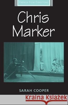 Chris Marker Sarah Cooper 9780719083648 Manchester University Press