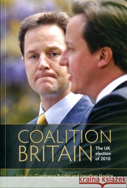 Coalition Britain: The UK Election of 2010 Baldini, Gianfranco 9780719083709 Manchester University Press