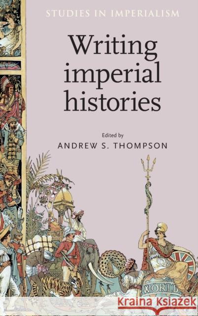 Writing imperial histories Thompson, Andrew 9780719086007