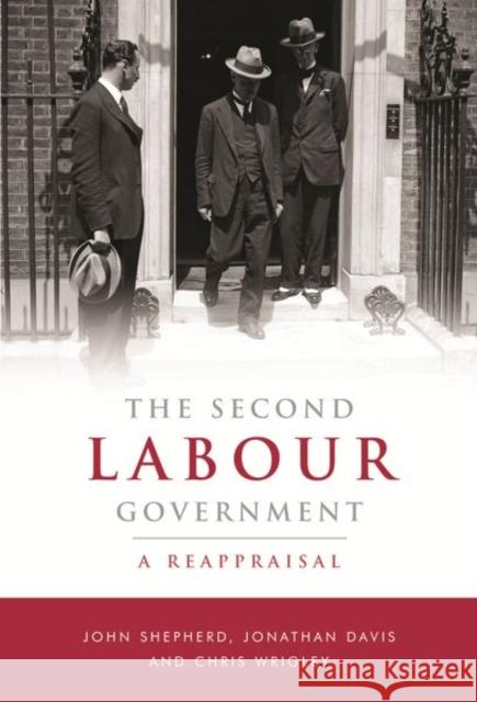 Britain's Second Labour Government, 1929-31: A Reappraisal Shepherd, John 9780719086144