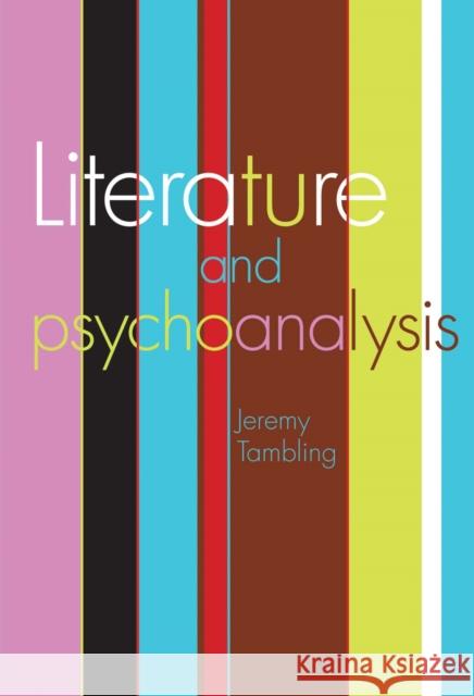 Literature and Psychoanalysis PB Tambling, Jeremy 9780719086748