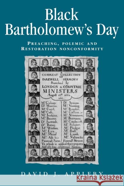 Black Bartholomew's Day: Preaching, Polemic and Restoration Nonconformity Appleby, David 9780719087806