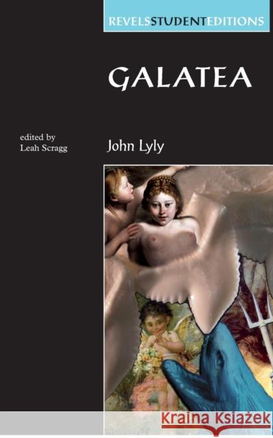 Galatea Leah Scragg 9780719088056 Manchester University Press