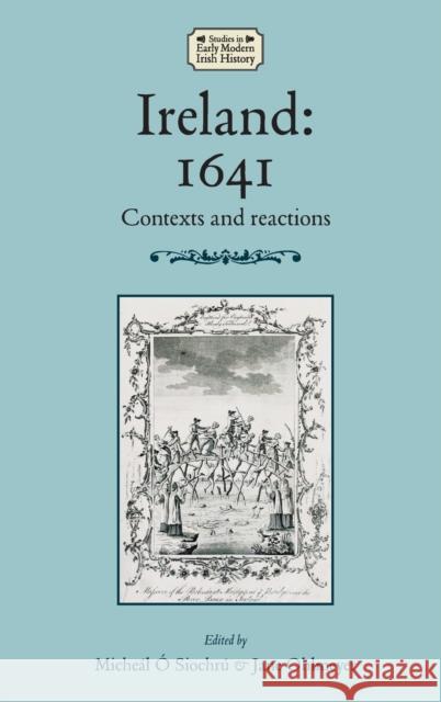 Ireland: 1641 Ó. Siochrú, Micheál 9780719088179