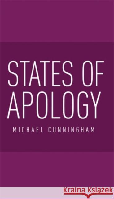 States of Apology CB Cunningham, Michael 9780719089268 Manchester University Press